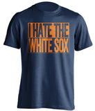 i hate the white sox detroit tigers fan blue shirt