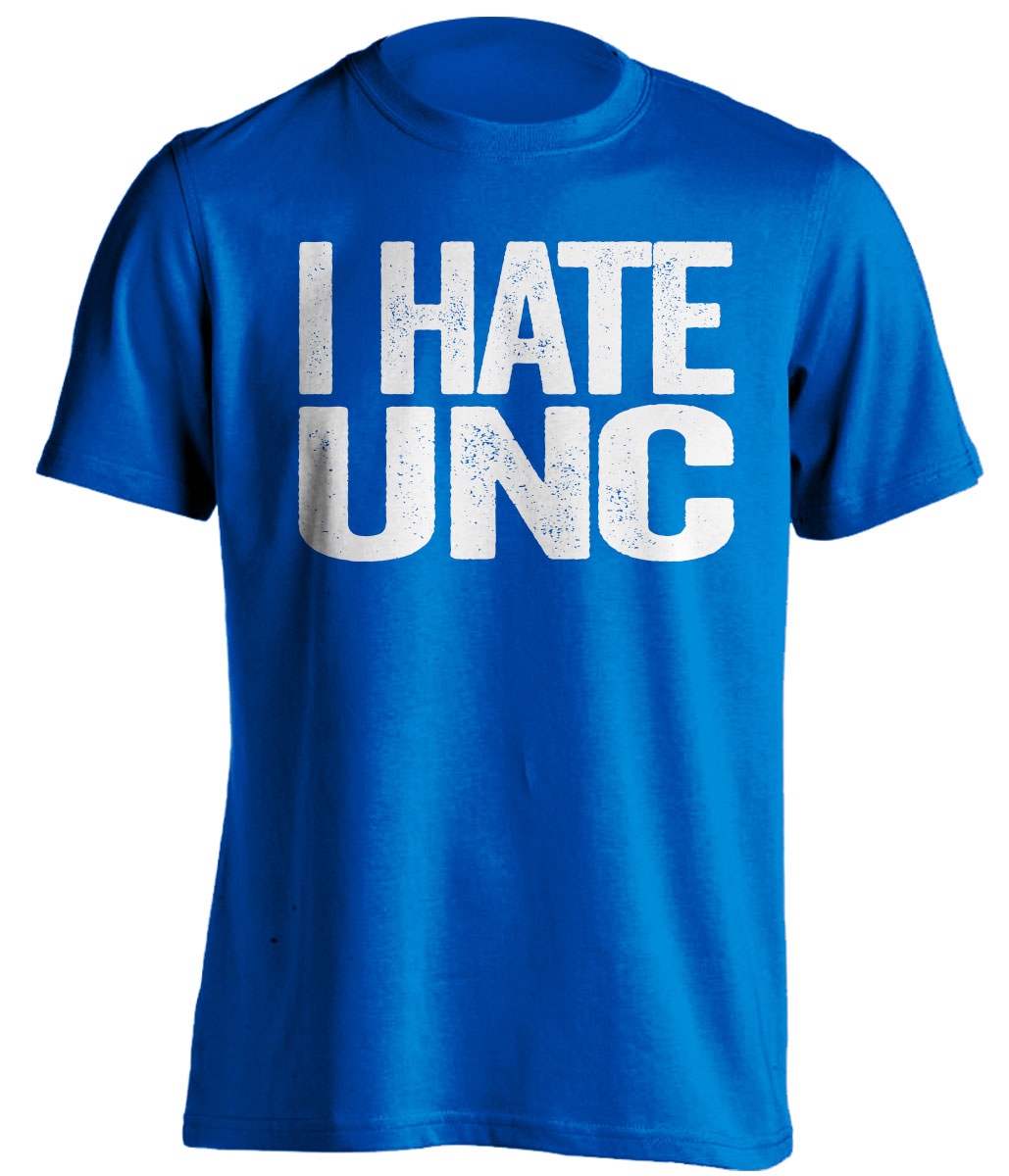 I Hate UNC Statement white Tee for Duke Blue Devils Fans haters gameday shirt by Beef Shirts