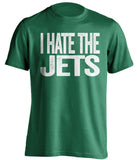 i hate the jets haters green tshirt new york jets self deprecating fan tee