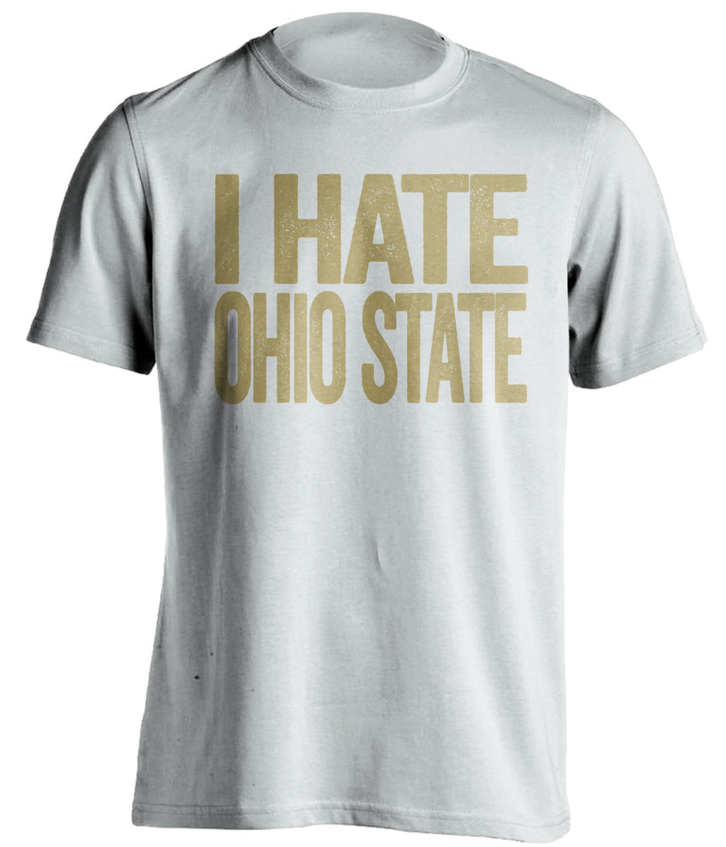 I Hate Ohio State white statement shirt for Purdue Boilermakers Fan gameday haters tee by Beef Shirts