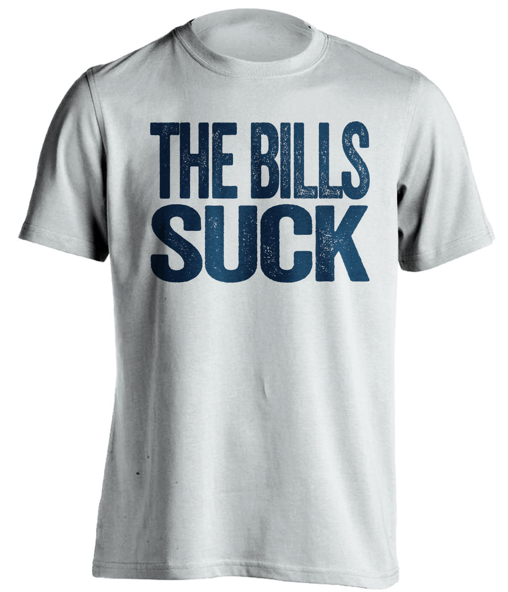 The Bills Suck white statement shirt for New England Patriots Fans haters gameday tee by Beef Shirts