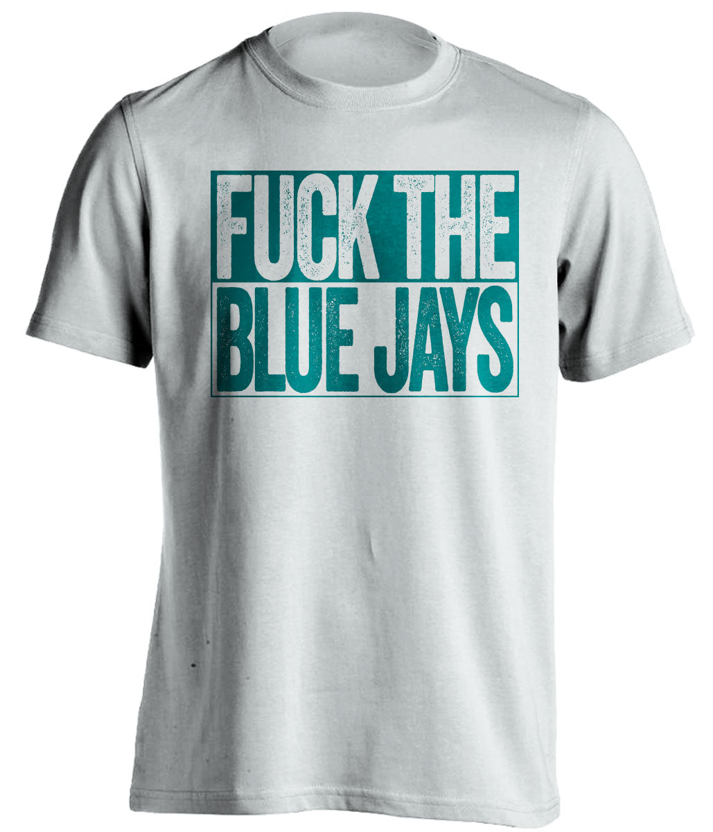 fuck the blue jays seattle mariners fan jays hater white shirt uncensored tee