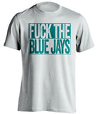 fuck the blue jays seattle mariners fan jays hater white shirt uncensored tee