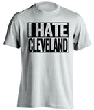 i hate cleveland white shirt for steelers fans gameday rivalry tee