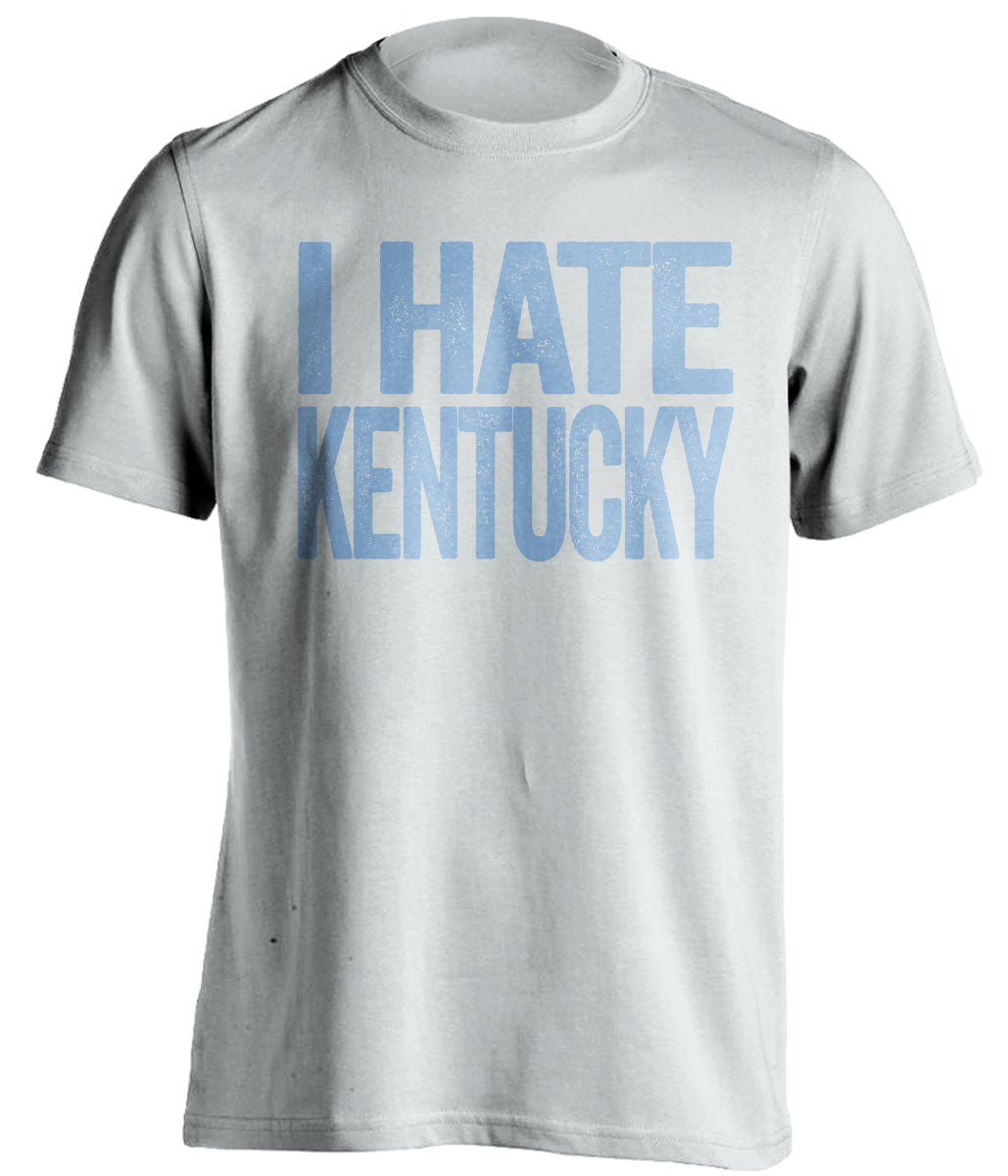 I Hate Kentucky Statement white Tee for North Carolina Tar Heels Fans haters gameday shirt by Beef Shirts