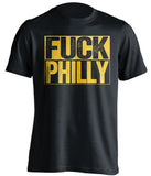 uncensored black shirt that says fuck philly for pittsburgh sports fans