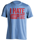 I Hate Mississippi State - Ole Miss Rebels T-Shirt - Text Design