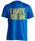 I Hate Notre Dame Statement blue tee for Pitt Panthers Fans gameday haters shirt by Beef Shirts