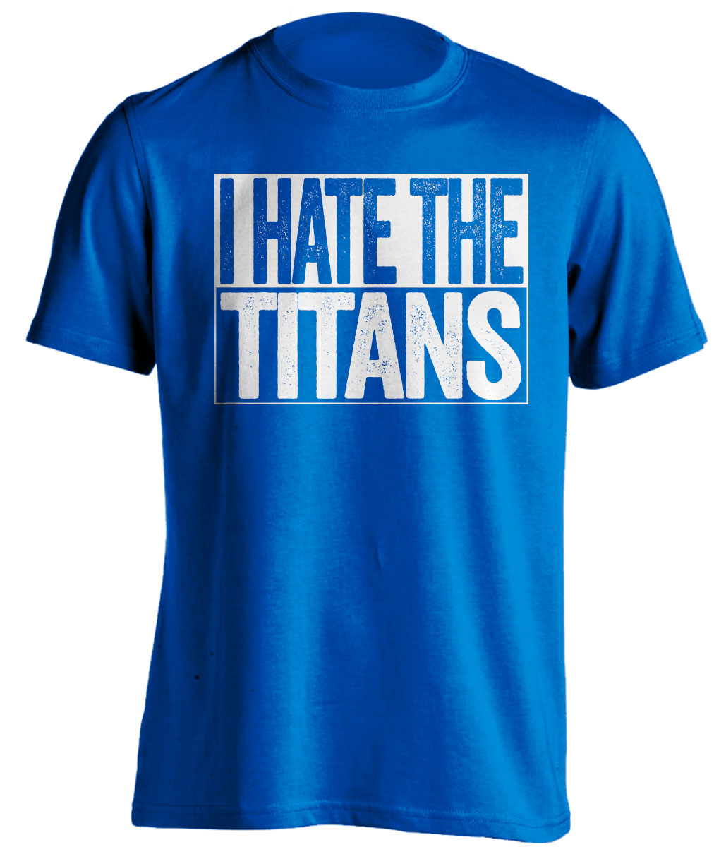 i hate the titans indianapolis colts blue shirt