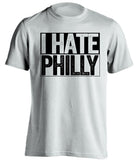 white shirt that says i hate philly for pittsburgh sports fans