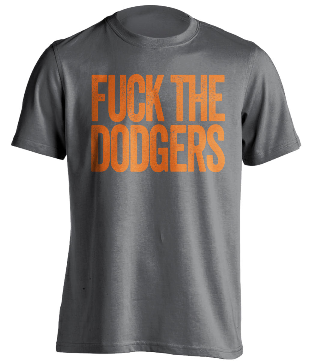 fuck the dodgers san francisco giants fan uncensored grey tshirt