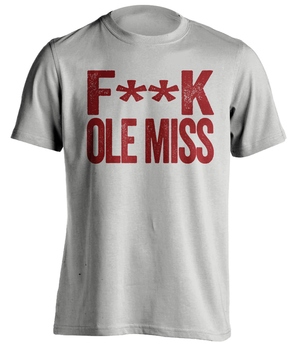 Fuck Ole Miss Statement Tee censored grey Haters Shirt for Mississippi State Bulldogs Fans by Beef Shirts