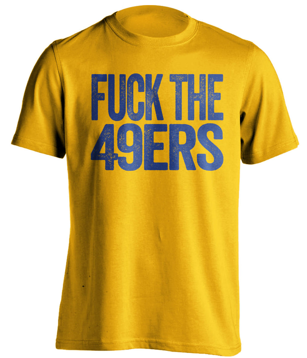 fuck the 49ers uncensored gold tshirt typography Los Angeles Rams haters tee 