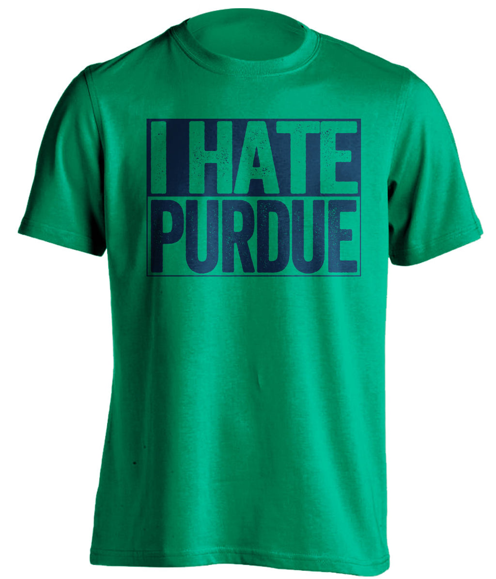 i hate purdue notre dame irish fan green shirt