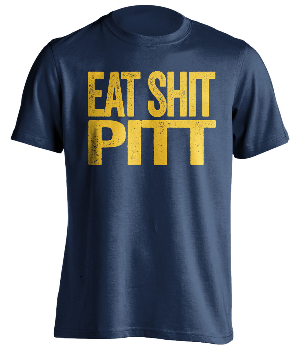 eat shit pitt uncensored blue tshirt backyard brawl wvu west virginia mountaineers fan