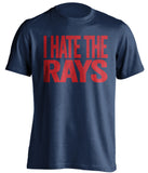 i hate the tampa rays boston red sox fan blue tshirt