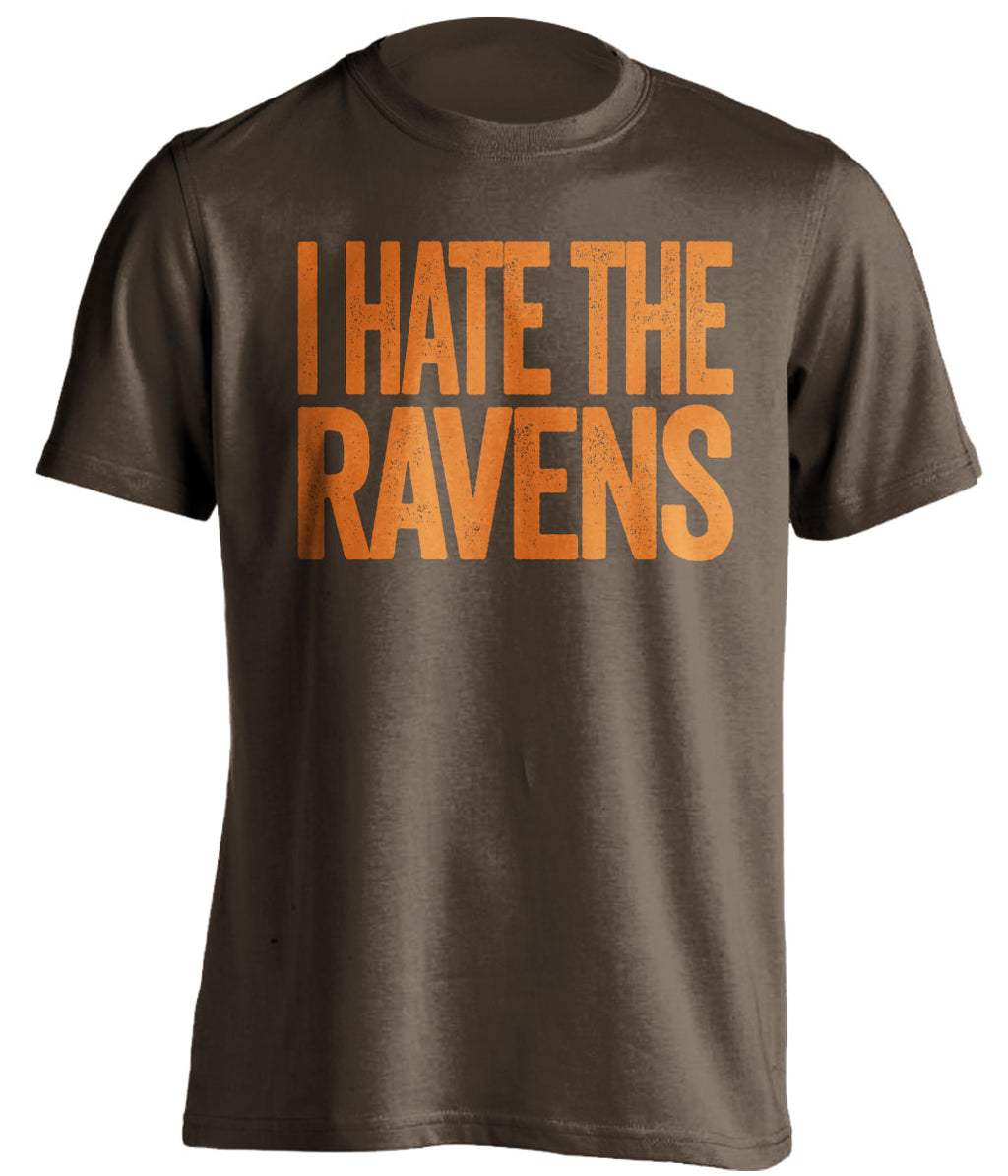 i hate the ravens brown tshirt cleveland browns fan haters tee
