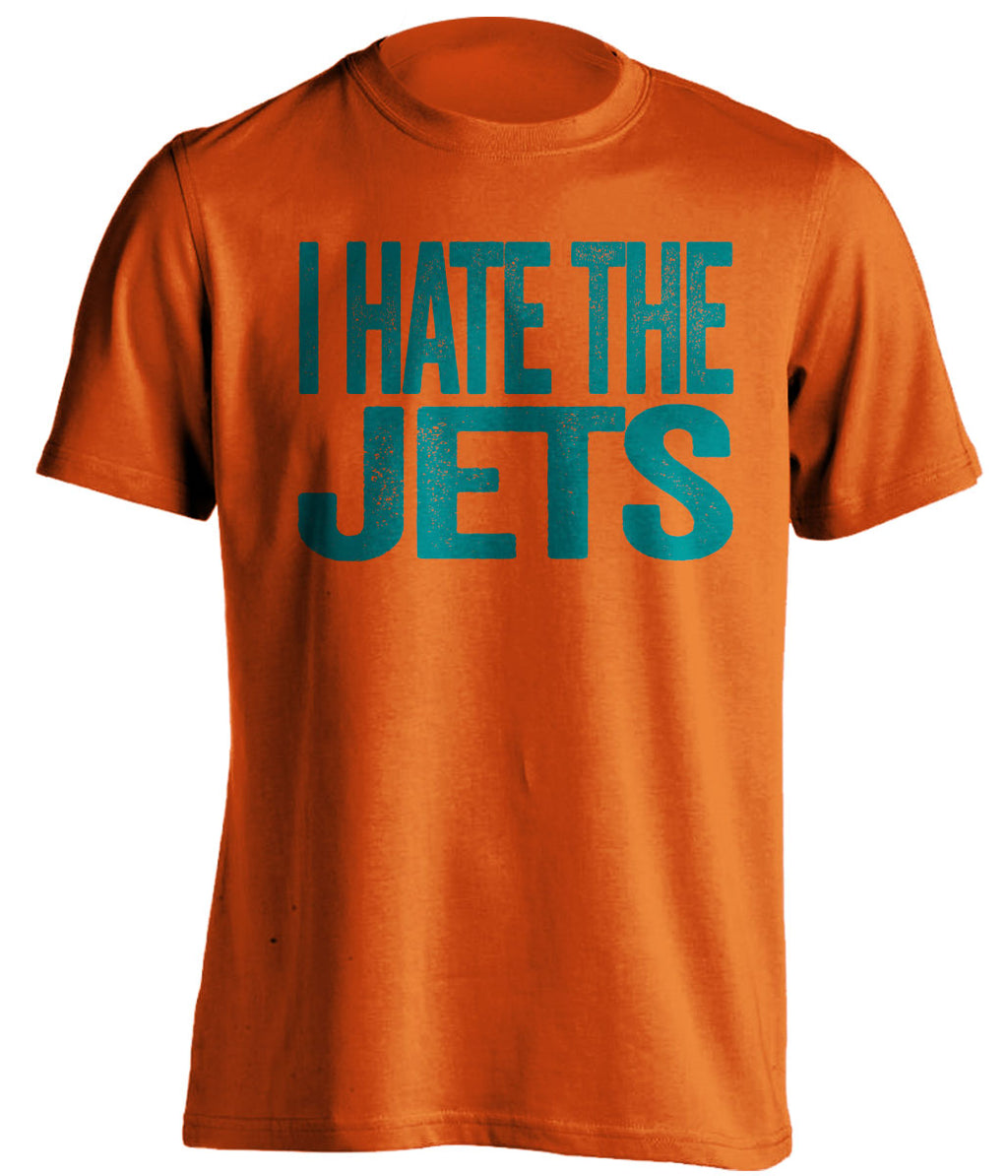 i hate the jets miami dolphins fan orange tshirt