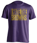 i hate the browns purple tshirt for baltimore ravens fans