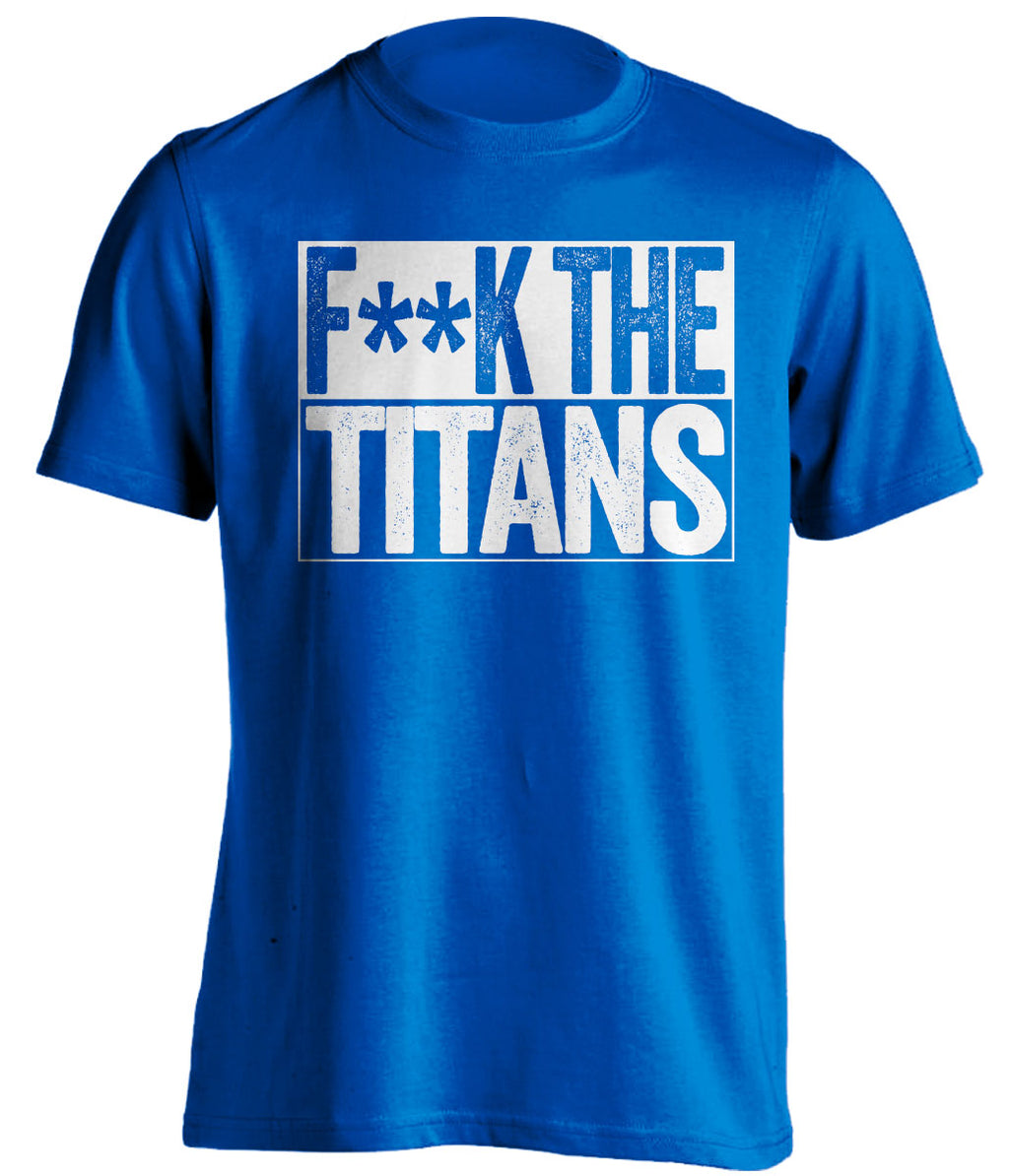 fuck the titans indianapolis colts blue shirt censored