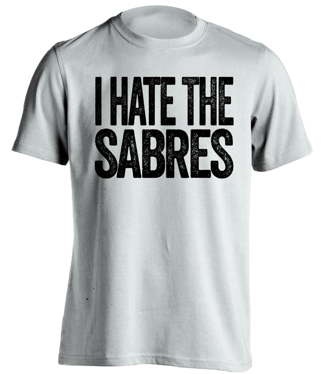 I Hate the Sabres white statement shirt for Boston Bruins Fan gameday haters tee by Beef Shirts