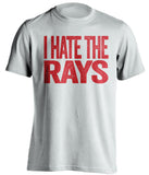 i hate the tampa rays boston red sox fan white tshirt