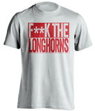 fuck the longhorns texas tech red raiders fan censored white shirt