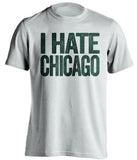 i hate chicago white tshirt for green bay packers fans gameday haters tee