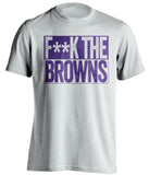 FUCK THE BROWNS - Baltimore Ravens Fan T-Shirt - Box Design - Beef Shirts