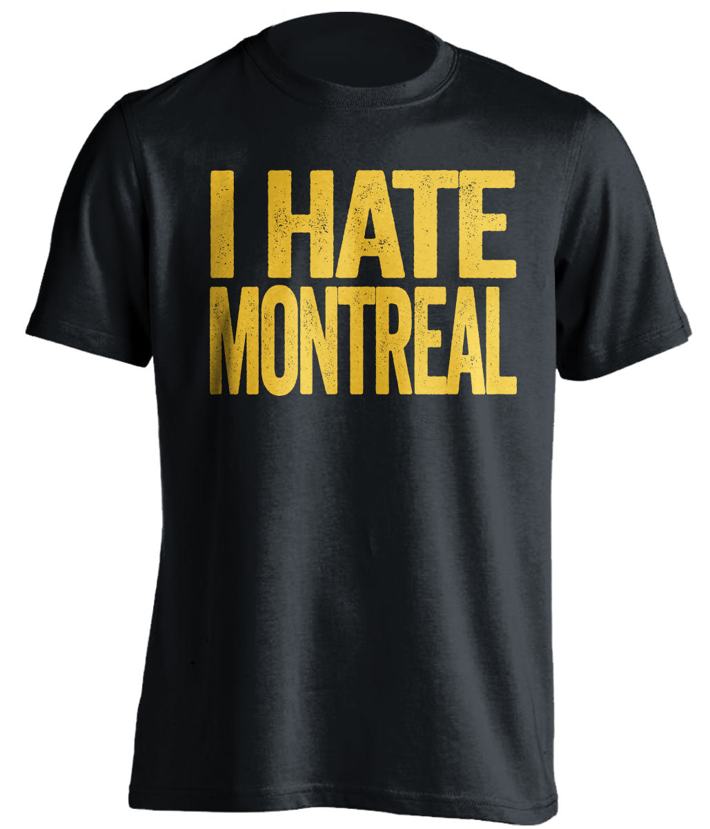 I Hate Montreal black and gold statement shirt for Boston Bruins Fan gameday haters tee by Beef Shirts