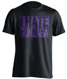i hate gonzaga washington huskies fan black shirt