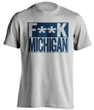 FUCK MICHIGAN - Notre Dame Fighting Irish Fan T-Shirt - Box Design - Beef Shirts