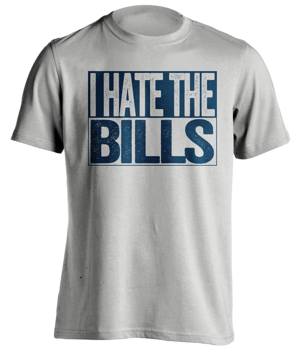 I Hate the Bills grey shirt for New England Patriots Fan gameday haters tee by Beef Shirts