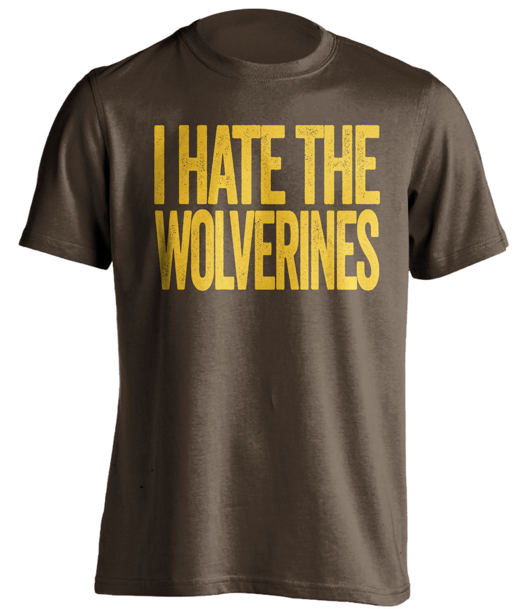 i hate the wolverines brown tshirt for wmu broncos fans gameday haters tee shirt