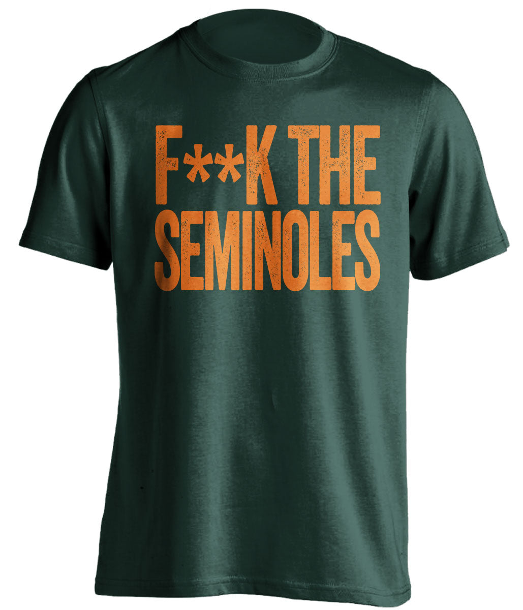 Fuck the Seminoles Statement Tee censored green Shirt for Miami Hurricanes Fans by Beef Shirts