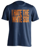i hate the white sox detroit tigers fan blue tshirt