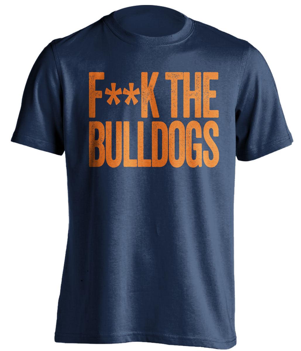 Fuck the Bulldogs Shirt - Auburn Tigers vs Georgia Rivalry Statement Tee