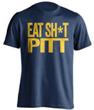 eat shit pitt censored blue tshirt backyard brawl wvu west virginia mountaineers fan