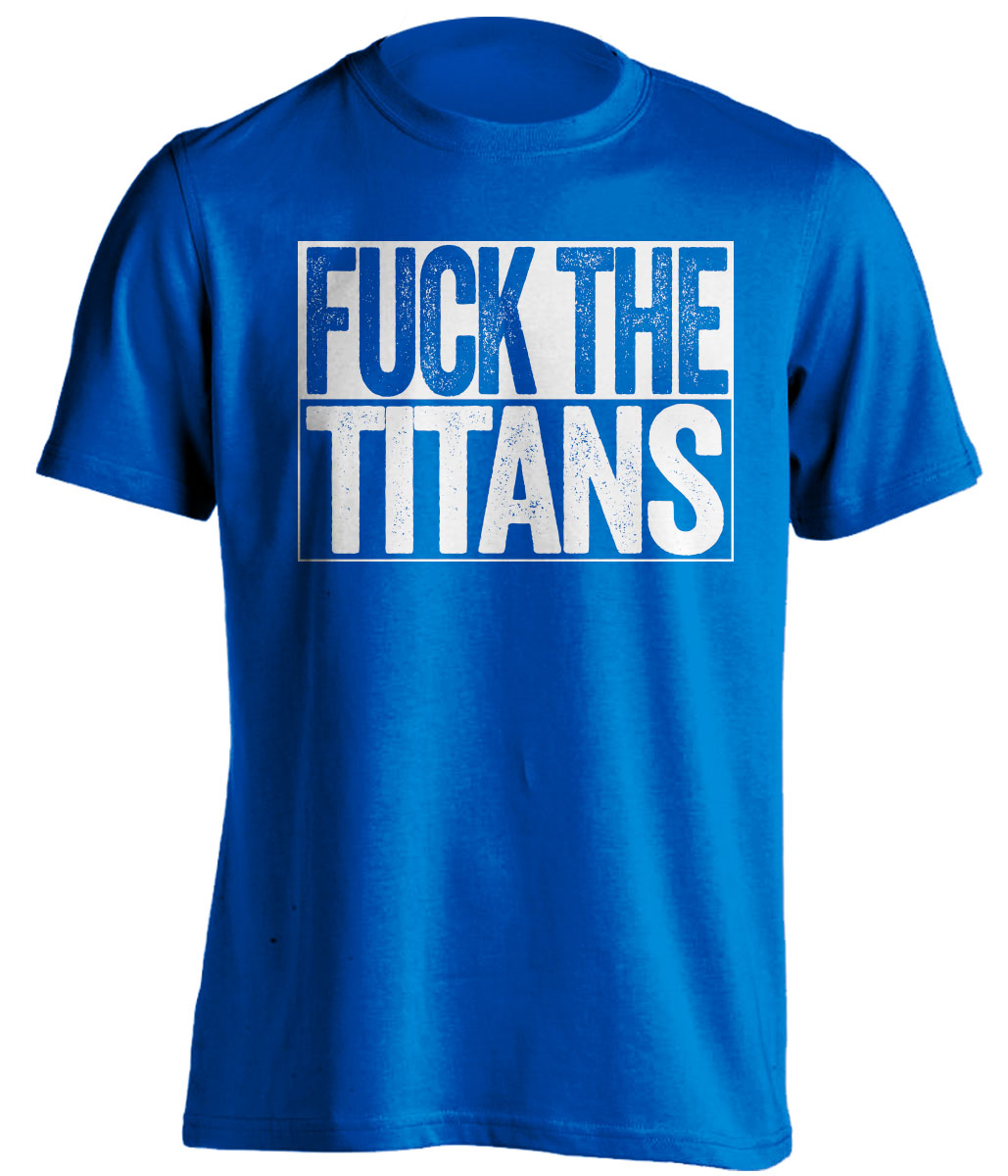 fuck the titans indianapolis colts blue shirt