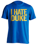 I Hate Duke Statement blue tee for Pitt Panthers Fans gameday haters shirt by Beef Shirts