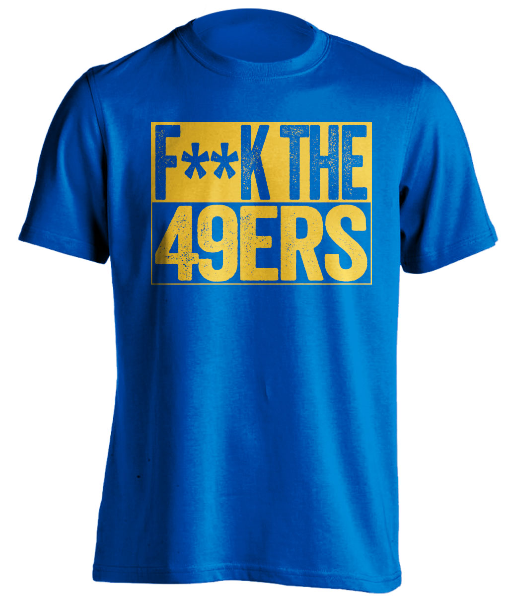 fuck the 49ers censored blue shirt los angeles rams colors haters tee