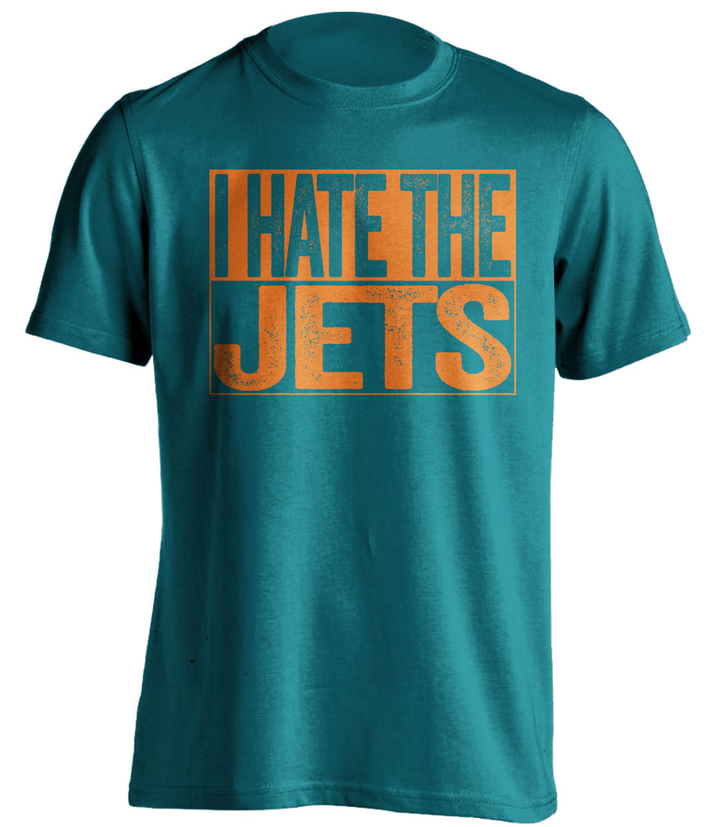 i hate the jets miami dolphins fan teal shirt