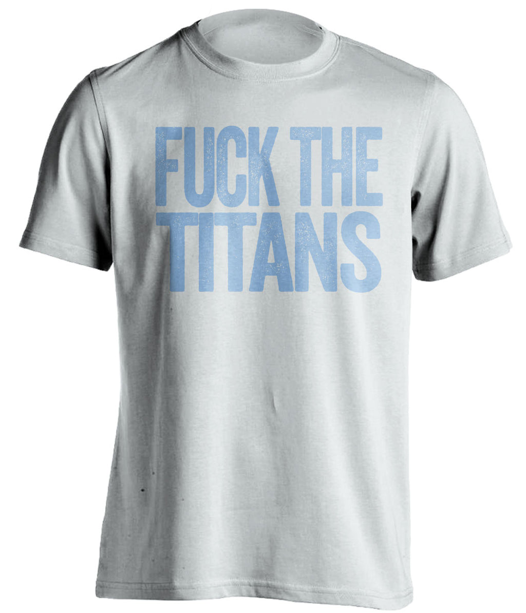 fuck the titans uncensored white tshirt for tennessee titans angry fans haters tee