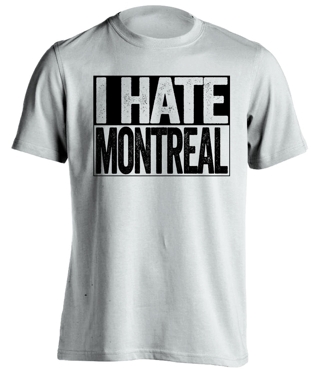 I Hate Montreal white shirt for Boston Bruins Fan gameday haters tee by Beef Shirts
