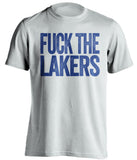 FUCK THE LAKERS - Los Angeles Clippers Fan T-Shirt - Text Design - Beef Shirts