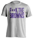fuck the browns grey censored tshirt for baltimore ravens fans