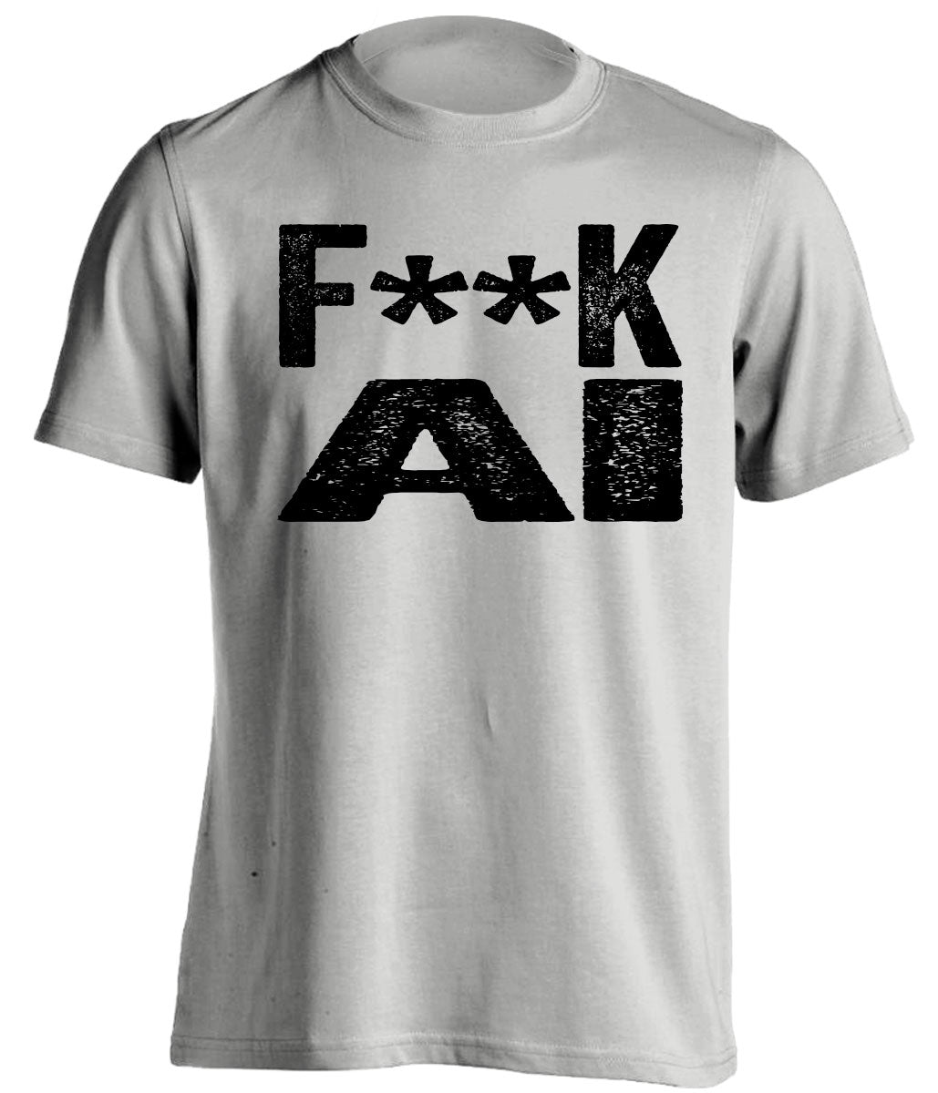 grey shirt that says fuck AI censored in bold font