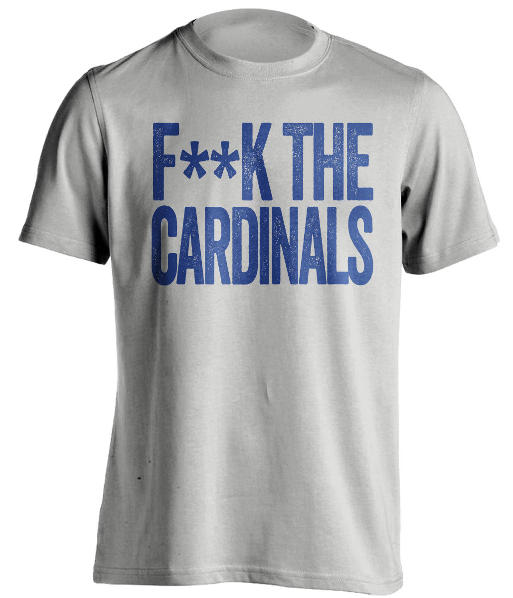 F**K THE CARDINALS chicago cubs blue tshirtfuck the cardinals chicago cubs fan censored grey tshirt