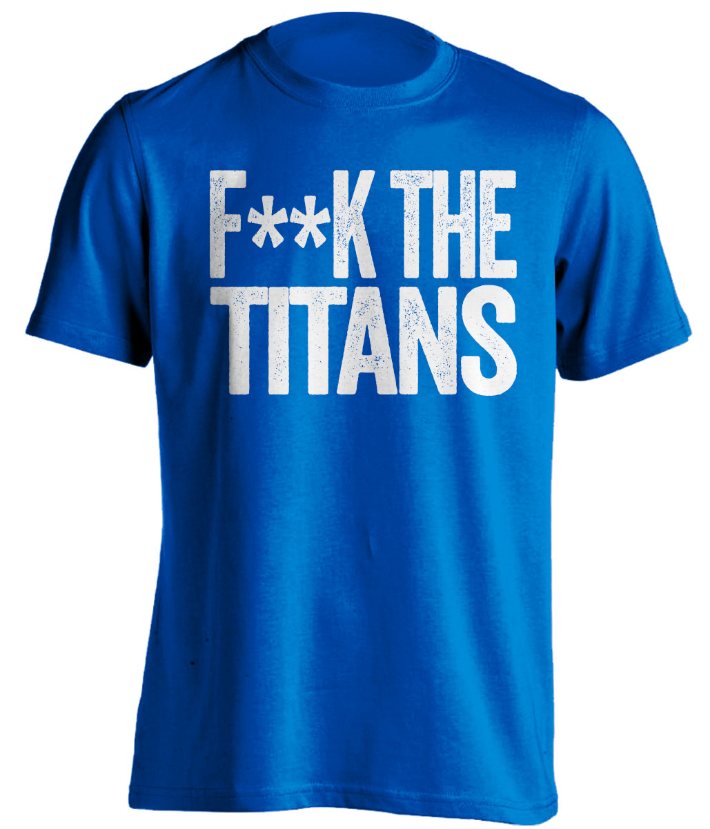 fuck the titans censored blue tshirt for indianapolis colts fans haters tee