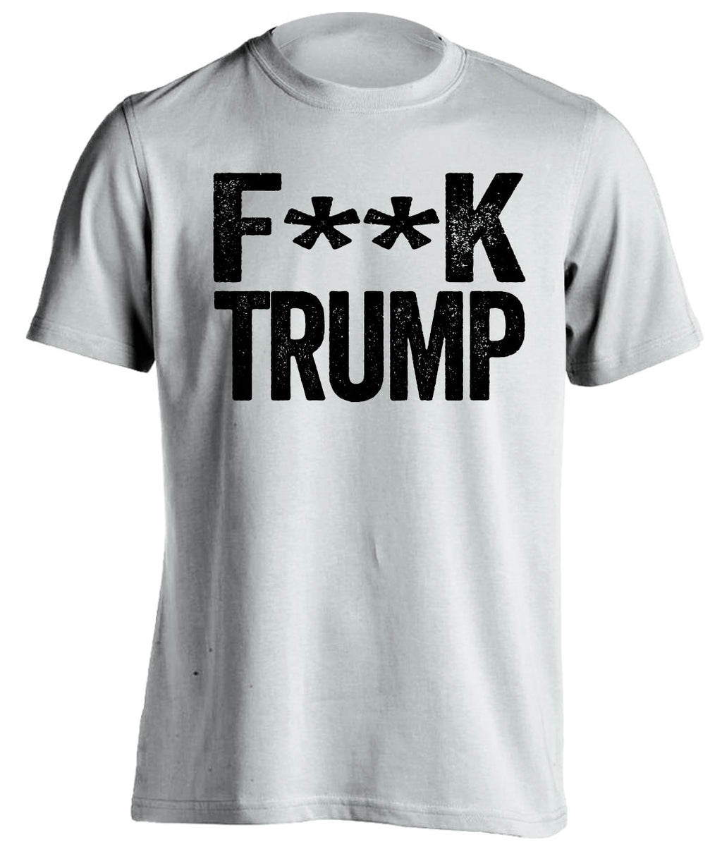 White t-shirt with 'F*ck Trump' printed in black on a white background